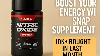 Boost Your Energy With Snap Supplement 2025