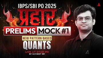 IBPS PO/SBI PO 2025 | IBPS PO Quant Mock Class 1 | Quant By Navneet Sir