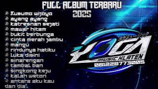 NEW!! FULL ALBUM TERBARUU_YOGA MUSIC KLATEN_EDISI AGUSTUS 2025!!!!