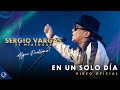 En Un SOLO DÍA 🌞  - Sergio Vargas [Video Oficial]