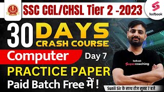 SSC CGL Mains Crash Course 2023 | SSC CGL Tier 2 Computer Practice Paper-7 | Computer By Sunil  Sir