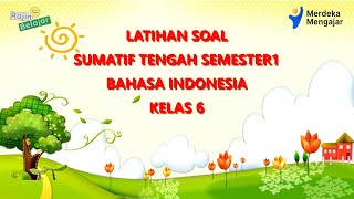 🟡LATIHAN SOAL SUMATIF TENGAH SEMESTER 1 BAHASA INDONESIA KELAS 6 || KURIKULUM MERDEKA