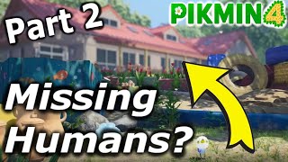 Why are the humans missing in Pikmin 4? Part 2