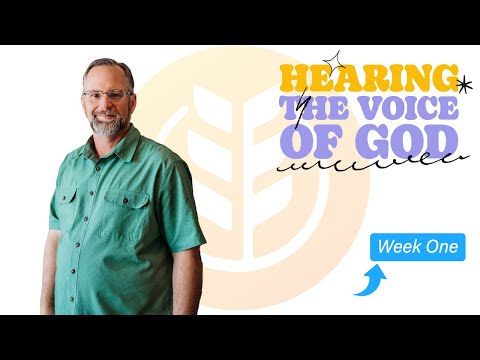 Can I hear God's Voice? - Hearing the Voice of God - Week 1