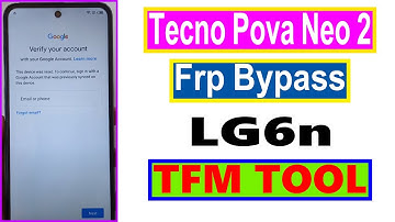 Tecno Pova Neo 2 FRP Bypass LG6n Unlock Google Account Lock Android 12 By TFM Tool Pro