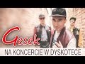 Gesek - Na koncercie w dyskotece (Official Video)
