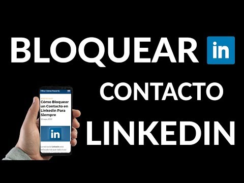 ¿Cómo Bloquear un Contacto en Linkedin Para Siempre?