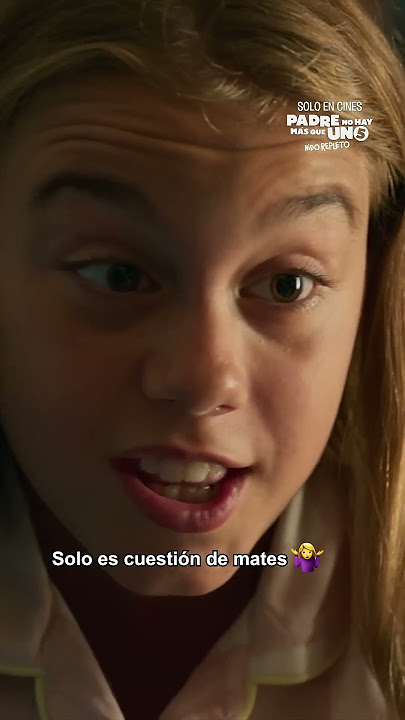 PADRE NO HAY MÁS QUE UNO 5. El amor entiende de matemáticas. Exclusivamente en cines.