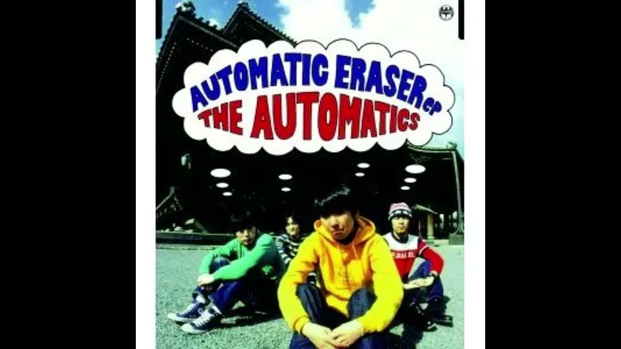 the AUTOMATICS　Good Melodies The Automatics - AUTOMATIC ERASER - YouTube