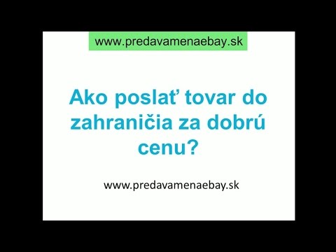 Video: Ako Platiť Za Tovar V Zahraničí