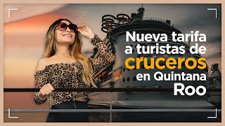 Nueva tarifa para Cruceros en puertos de Quintana Roo