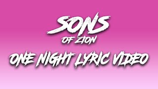 Sons of Zion - One Night (Lyric Video)