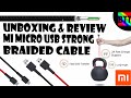 MI MICRO USB STRONG BRAIDED CABLE UNBOXING & REVIEW - BEST TAMIL TUTORIALS