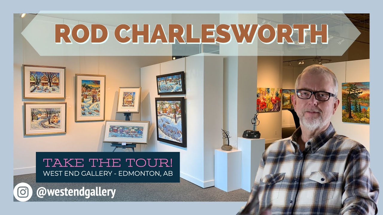 Rod Charlesworth Artwork at The West End Gallery in Edmonton, AB