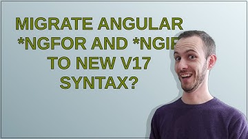Migrate angular *ngFor and *ngIf to new v17 syntax?