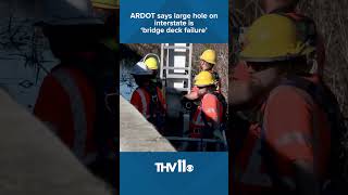 ARDOT says large hole on interstate is ‘bridge deck failure’
