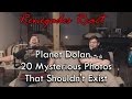 Renegades React to... Planet Dolan - 20 Mysterious Photos That Should Not Exist