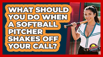 What Should You Do When A Softball Pitcher Shakes Off Your Call? - Softball Basics and Beyond
