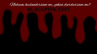 Nabzını hızlandırsam mı, yoksa durdursam mı? ||Blackpink edit|| Resimi