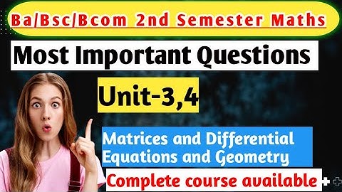 Bsc 2nd Semester #bsc #yourbscguide Maths Important Matrices and Differential Equations and Geometry