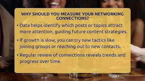 Why Should You Measure Your Networking Connections? - Everyday-Networking