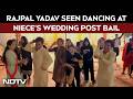 Rajpal Yadav Out On Interim Bail, Spotted Dancing At Niece's Wedding In UP, Video Goes Viral