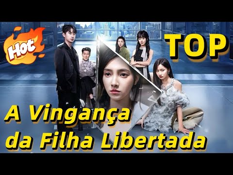 A Vingança da Filha Libertada (Dublado)|BEST 3🏆#drama - YouTube