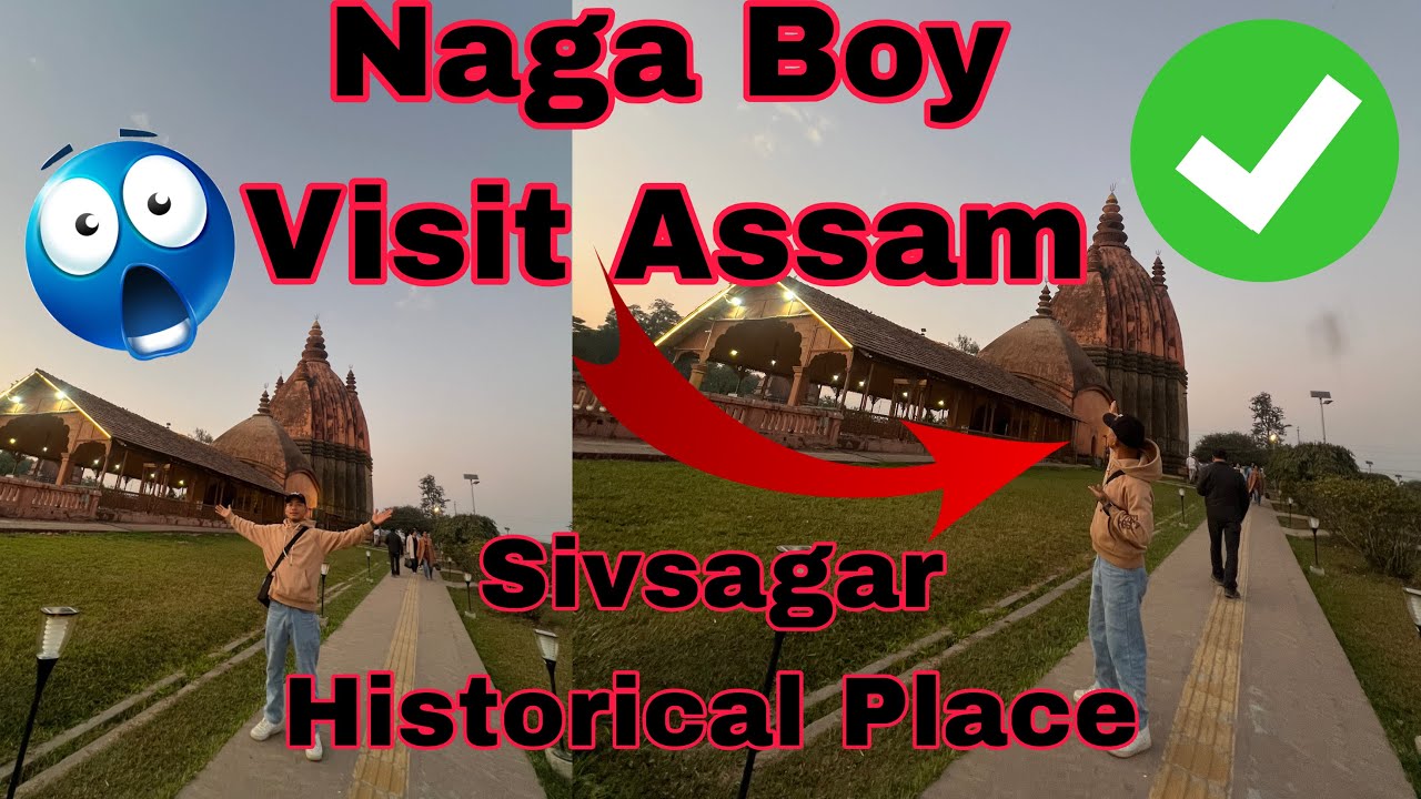 A NAGA HEADHUNTER BOY IS EXPLORING ASSAM AND VISITING SIVADOL IN SIVASAGAR🙏 