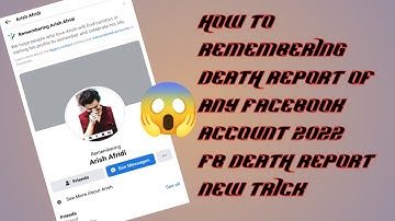 How To Remembering Death Report Of Any Facebook Account 2022| Fb Death Report new trick