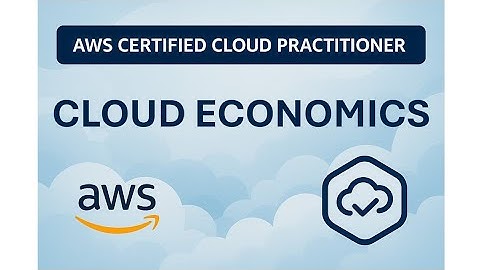 💸 AWS Cloud Economics Explained(Domain1): Cost Savings, Licensing, Rightsizing & More