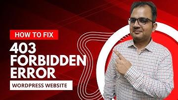 How to Fix 403 Forbidden error in WordPress website step-by-step guide
