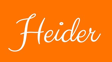 Learn how to Write the Name Heider Signature Style in Cursive Writing