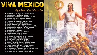 Viva Mexico! Rancheras y Mariachis Antonio Aguilar, Amalia Mendoza, Lola Beltran, Estela Nunez y Mas