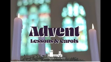 Advent Lessons and Carols (Dec. 6, 2020)