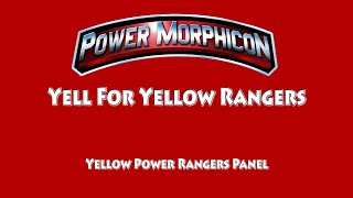 Yell For Yellow Rangers (Yellow Power Rangers Panel) | Power Morphicon 2016