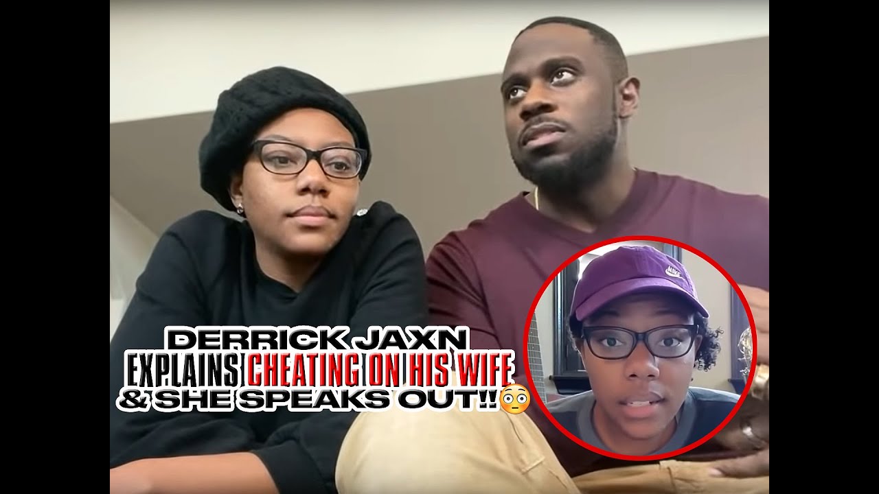 Relationship Guru Derrick Jaxn Admits To Cheating And Wife Justify It In New Video 😲 Youtube