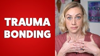 What Is Trauma Bonding? Kati Morton