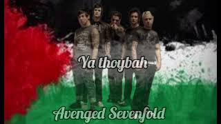 Ya Thoybah Song Avenged Sevenfold evengedsevenfold islam musikmetal