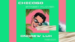 Chicago - Street Player (Andrew Lux Remix) Resimi