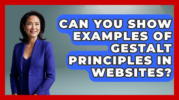 Can You Show Examples Of Gestalt Principles In Websites? - Graphic Design Nerd