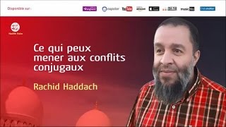 Ce qui peux mener aux conflits conjugaux  Rachid Haddach