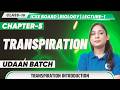 Class 10 Biology Chapter 5 Transpiration Lecture 1 Transpiration 🌿💧 ICSE Biology