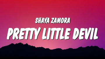 Shaya Zamora - Pretty Little Devil (Lyrics) "lord protect me from the wicked let me let them know"