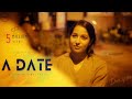 A DATE - An Indie Feature Film | English Movie With Subs | #Traveling | #Bangalore | #Respect