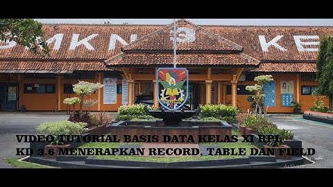 Video Tutorial Basis Data Kelas XI RPL KD 3 6 Ria Nurma M, S Kom SMKN 3 Kendal