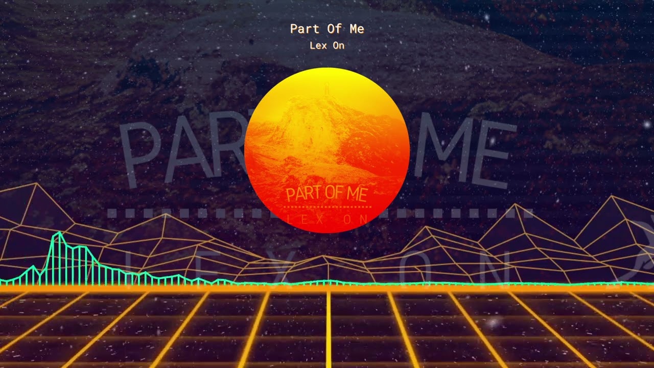 Lex On - Part Of Me (Original Mix)