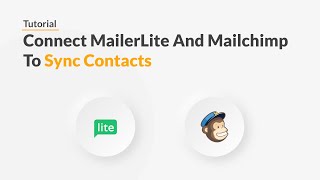 Quickwork | Tutorial: Connect MailerLite And Mailchimp To Sync Contacts
