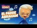 EL PADRE ABRAHAM 👨🏼🌟👶🏻 - Cancion Infantil PEQUEÑOS HEROES - Generacion 12 Kids