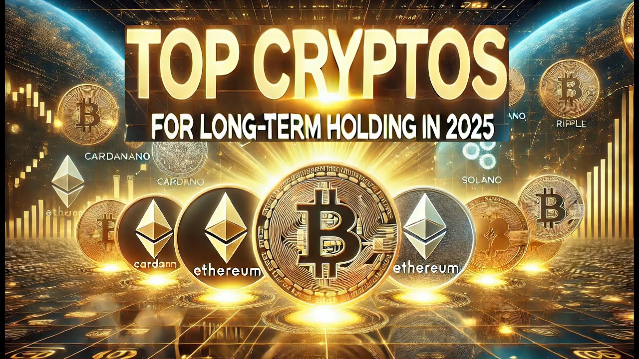 Top Cryptocurrencies to Hold for Massive Gains in 2025! 🚀💰 - YouTube