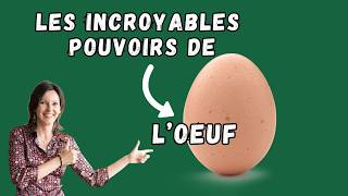 5 super-pouvoirs de l'oeuf !